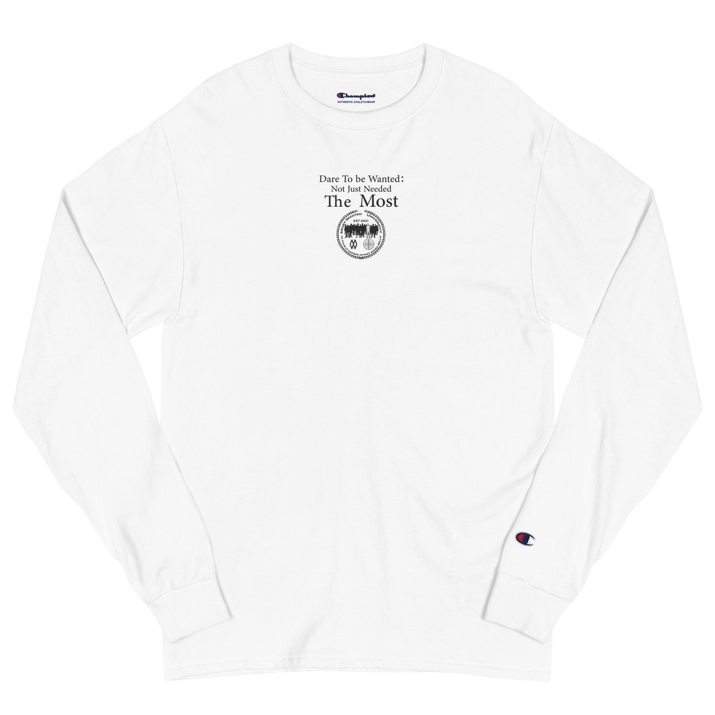 (Phrases) Dare to Be Wanted: Not Just Needed The Most- Most Wanted University (Embroidery)