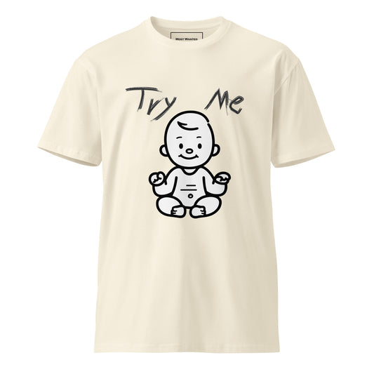 Try Me- (Who Me)- (Original  Graphic Tee)  Most Wanted⭐⭐⭐