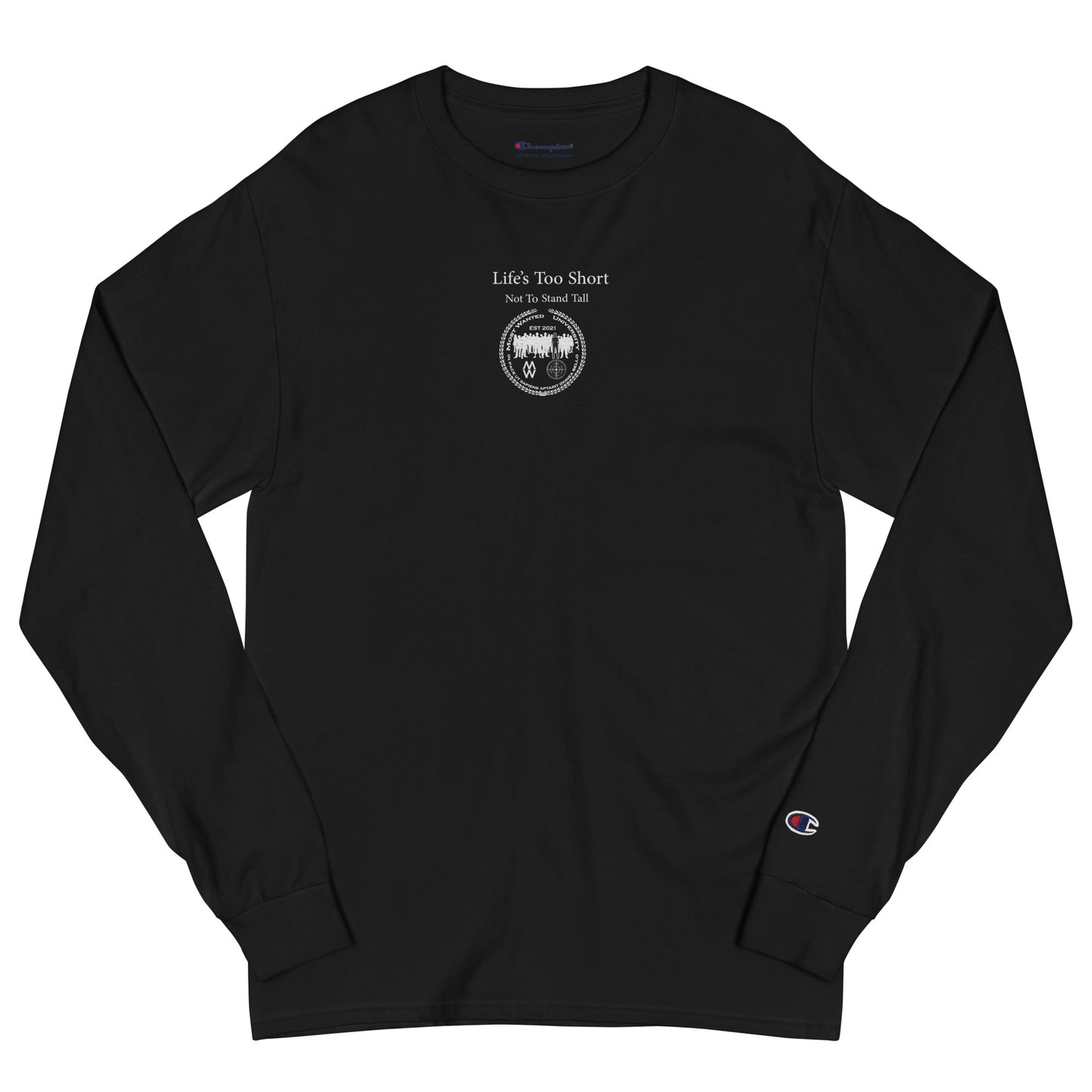 (Phrases) Left's Too Short, Not to Stand Tall- Most Wanted University (Embroidery)